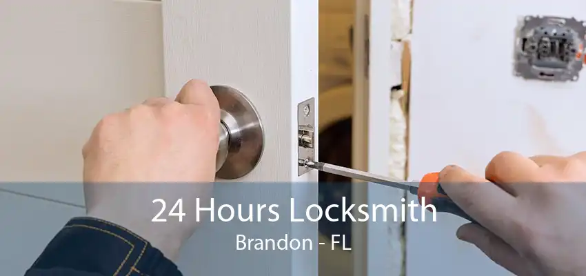 24 Hours Locksmith Brandon - FL