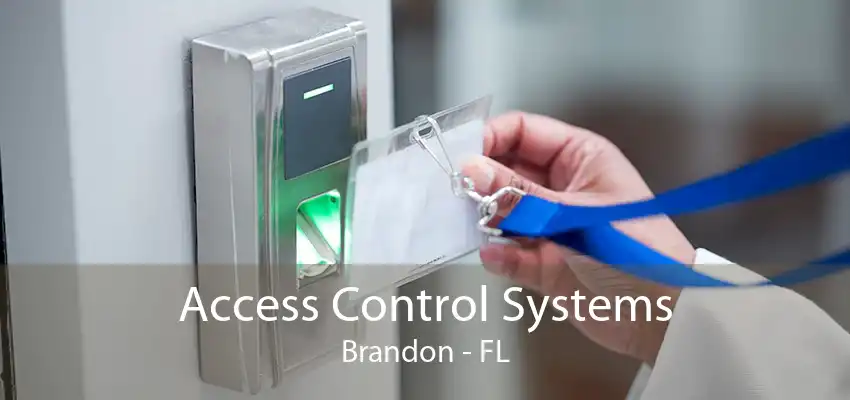 Access Control Systems Brandon - FL