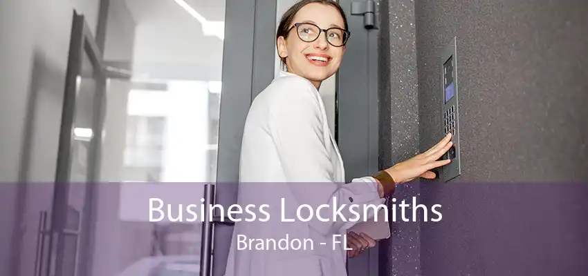 Business Locksmiths Brandon - FL