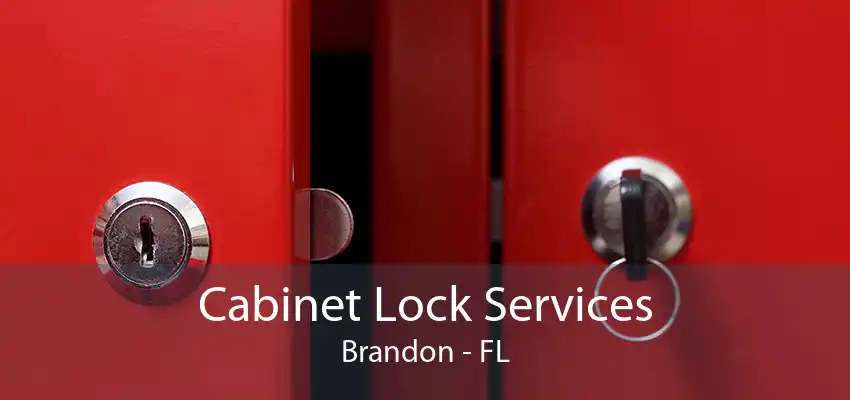 Cabinet Lock Services Brandon - FL