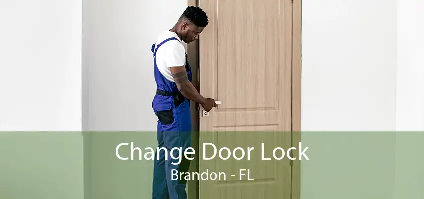 Change Door Lock Brandon - FL