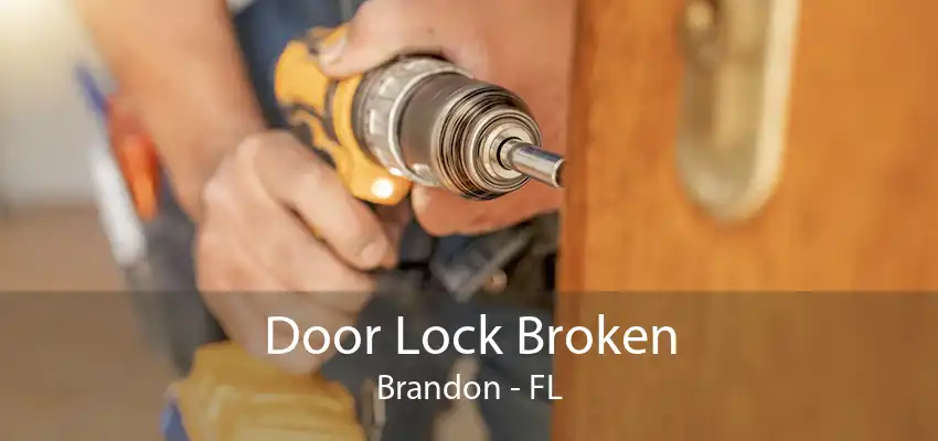 Door Lock Broken Brandon - FL