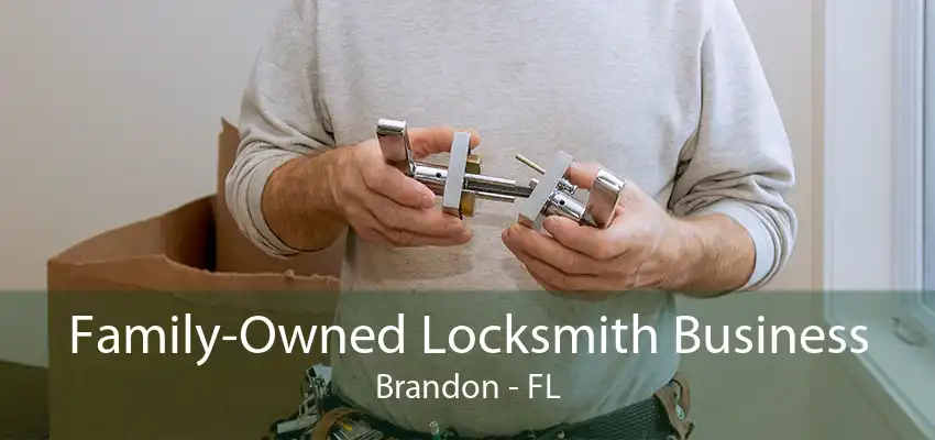 Family-Owned Locksmith Business Brandon - FL