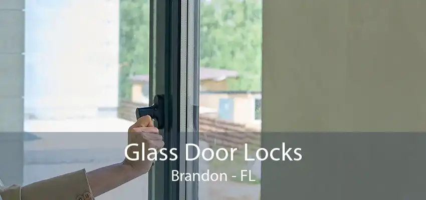 Glass Door Locks Brandon - FL