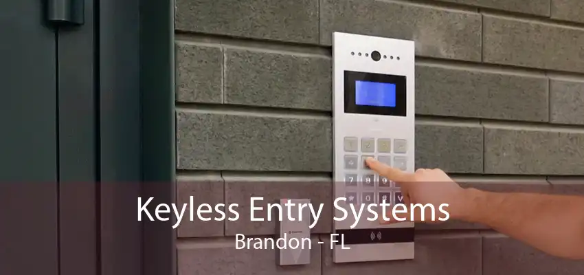 Keyless Entry Systems Brandon - FL