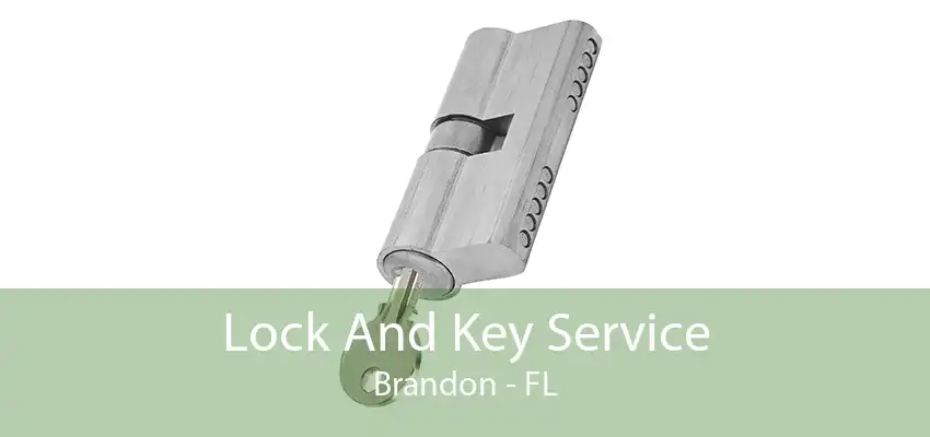 Lock And Key Service Brandon - FL