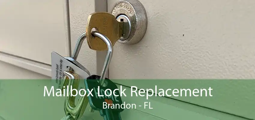 Mailbox Lock Replacement Brandon - FL