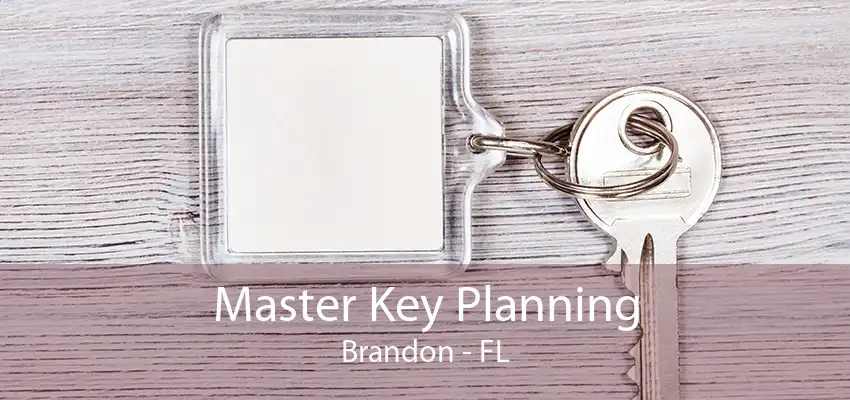 Master Key Planning Brandon - FL