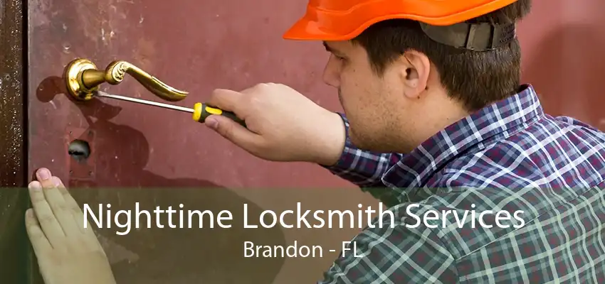 Nighttime Locksmith Services Brandon - FL