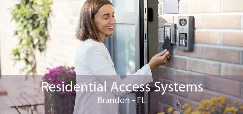 Residential Access Systems Brandon - FL